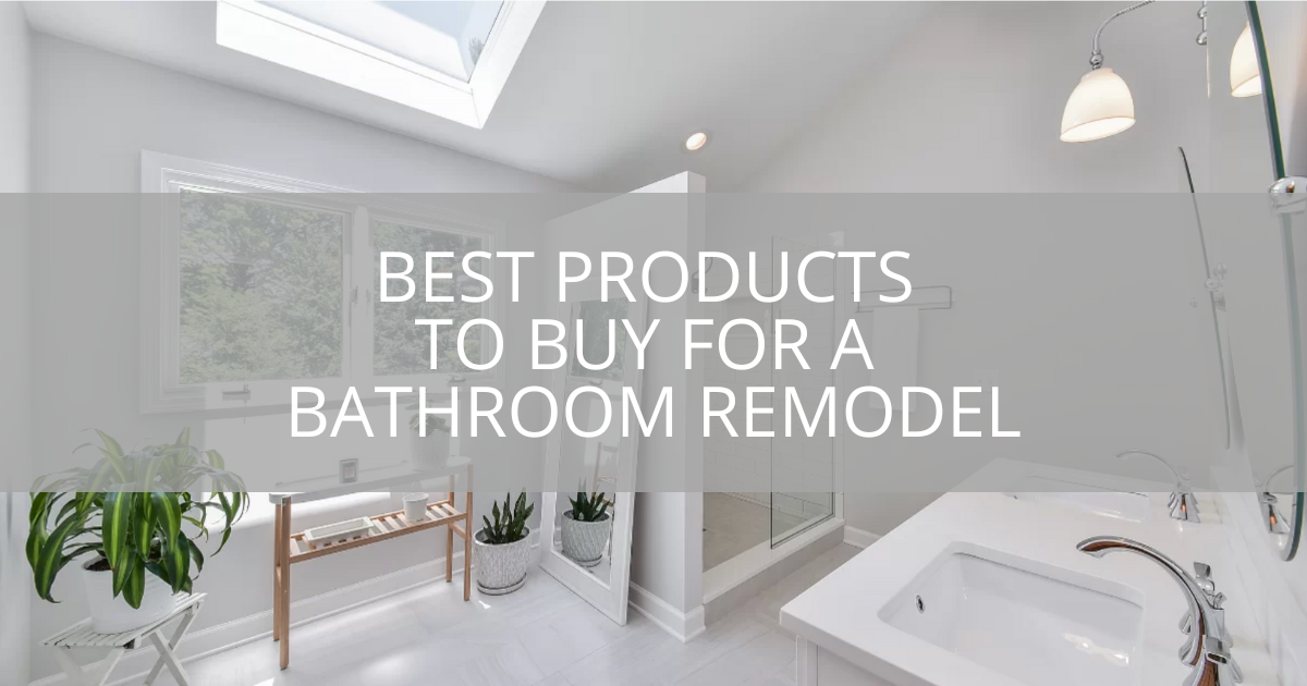 best-products-to-buy-for-a-bathroom-remodel-sebring-design构建